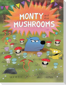 Monty and the Mushrooms