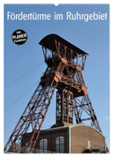 Fördertürme im Ruhrgebiet (Wandkalender 2024 DIN A2 hoch), CALVENDO Monatskalender