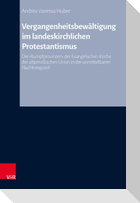 Vergangenheitsbewältigung im landeskirchlichen Protestantismus