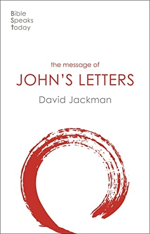 Jackman, David. The Message of John's Letters - Living In The Love Of God. IVP, 2021.