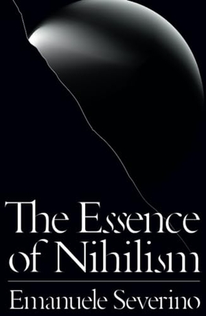 Severino, Emanuele. The Essence of Nihilism. Verso, 2016.