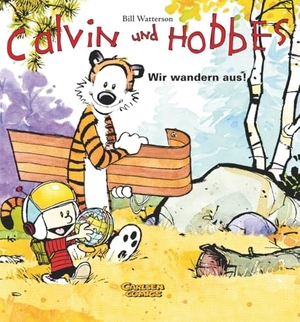Watterson, Bill. Calvin & Hobbes 03 - Wir wandern aus!. Carlsen Verlag GmbH, 2006.