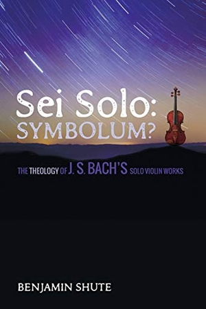 Shute, Benjamin Jeffery. Sei Solo - Symbolum?. Pickwick Publications, 2016.