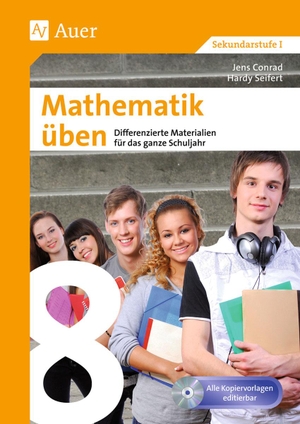 Conrad, Jens / Hardy Seifert. Mathematik üben Klasse 8 - Differenzierte Materialien für das ganze Schuljahr. Auer Verlag i.d.AAP LW, 2018.