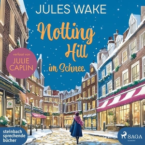 Caplin, Julie. Notting Hill im Schnee. Steinbach Sprechende, 2025.