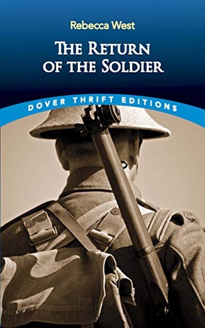 West, Rebecca. Return of the Soldier. Dover Publications Inc., 2020.