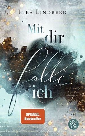 Lindberg, Inka. Mit dir falle ich. FISCHER Sauerländer, 2021.