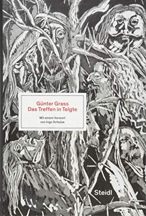 Grass, Günter. Das Treffen in Telgte. Steidl GmbH & Co.OHG, 2018.