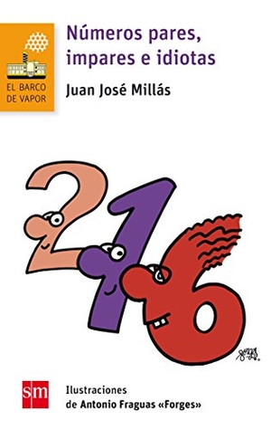 Millas, Juan José. Números pares, impares e idiotas. Fundación Santa María-Ediciones SM, 2017.