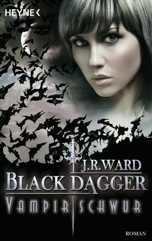 Ward, J. R.. Black Dagger 17. Vampirschwur. Heyne Taschenbuch, 2011.