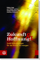 Zukunft und Hoffnung!