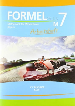 Formel Plus 7M. Arbeitsheft Klasse 7 (Kurs M). Ausgabe Bayern Mittelschule ab 2017. Klett Ernst /Schulbuch, 2019.