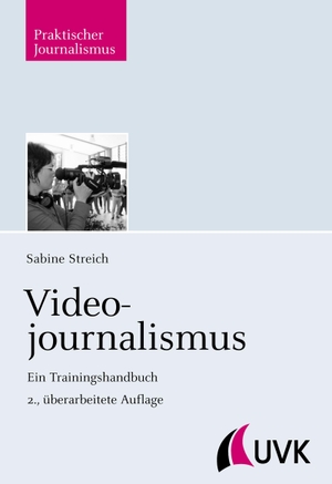 Streich, Sabine. Videojournalismus - Ein Trainingshandbuch. Herbert von Halem Verlag, 2012.