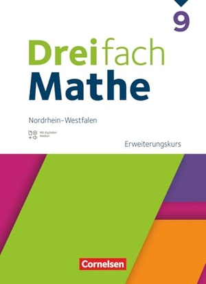 Dreifach Mathe 9. Schuljahr Erweiterungskurs. Nordrhein-Westfalen - Schulbuch mit digitalen Hilfen, Erklärfilmen und Wortvertonungen. Cornelsen Verlag GmbH, 2024.