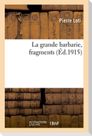 La grande barbarie, fragments