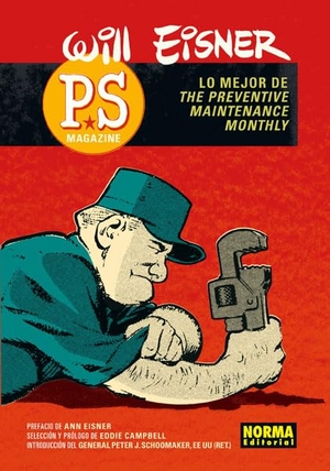 Campbell, Eddie / Will Eisner. PS Magazine : lo mejor de The Preventive Maintenance Monthly. Norma Editorial, S.A., 2014.