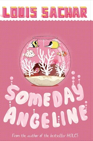 Sachar, Louis. Someday Angeline. Bloomsbury Publishing PLC, 2007.