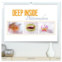 DEEP INSIDE - Blütenmakros (hochwertiger Premium Wandkalender 2024 DIN A2 quer), Kunstdruck in Hochglanz
