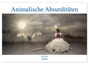 Animalische Absurditäten mit Planer (Wandkalender 2024 DIN A2 quer), CALVENDO Monatskalender