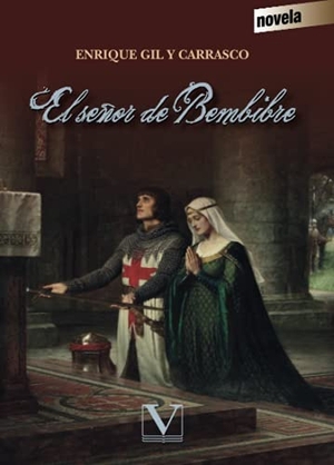 Gil Y Carrasco, Enrique. El señor de Bembibre. Editorial Verbum, S.L., 2019.
