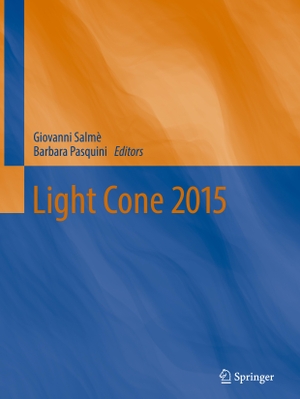 Pasquini, Barbara / Giovanni Salmè (Hrsg.). Light Cone 2015. Springer International Publishing, 2017.