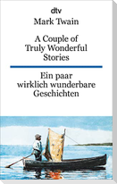 A Couple of Truly Wonderful Stories, Ein paar wirklich wunderbare Geschichten