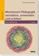 Montessori-Pädagogik verstehen, anwenden und erleben