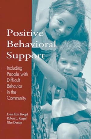 Etc. / Lynn Kern Koegel. Positive Behavioral Support - Including People with Difficult Behavior in the Community. Brookes Publishing Co, 1995.