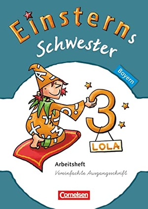 Brinster, Olga / Brunold, Gottfried et al. Einsterns Schwester - Sprache und Lesen 3. Jahrgangsstufe. Arbeitsheft Bayern. Cornelsen Verlag GmbH, 2015.