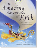 Bug Club Independent Fiction Year 4 Grey A The Amazing Adventures of Erik