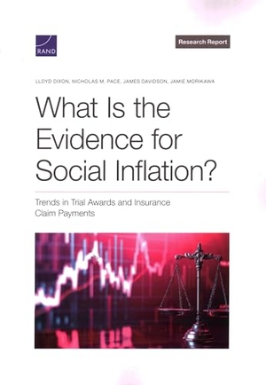 Dixon, Lloyd / Pace, Nicholas M et al. What Is the Evidence for Social Inflation? - Trends in Trial Awards and Insurance Claim Payments. RAND Corporation, 2024.