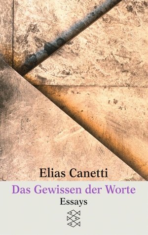 Canetti, Elias. Das Gewissen der Worte. FISCHER Taschenbuch, 1981.