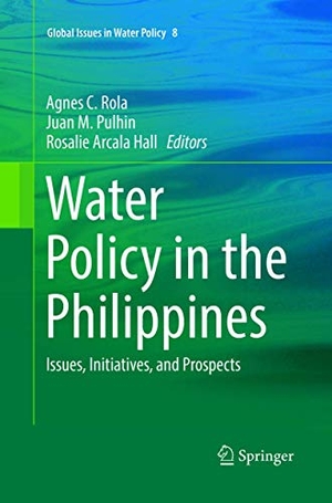 Rola, Agnes C. / Rosalie Arcala Hall et al (Hrsg.). Water Policy in the Philippines - Issues, Initiatives, and Prospects. Springer International Publishing, 2019.