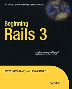Al Barazi, Rida / Cloves Carneiro Jr. Beginning Rails 3. Apress, 2011.