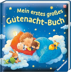 Grimm, Sandra. Mein erstes großes Gutenacht-Buch. Ravensburger Verlag, 2025.