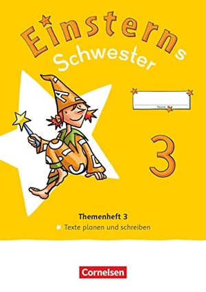 Maurach, Jutta / Roland Bauer (Hrsg.). Einsterns Schwester - Sprache und Lesen 3. Schuljahr. Themenheft 3 - Texte verfassen - Verbrauchsmaterial. Cornelsen Verlag GmbH, 2023.