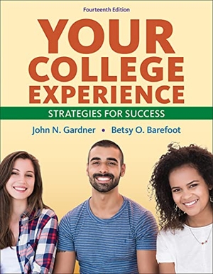 Barefoot, Betsy / John Gardner. Your College Experience - Strategies for Success. Macmillan Learning, 2020.