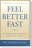 Feel Better Fast: Overcoming the Emotional Fallout of Your Illness or Injury