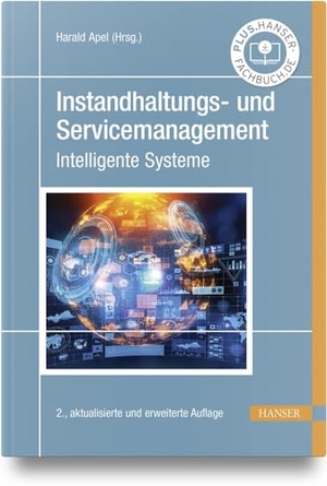 Apel, Harald (Hrsg.). Instandhaltungs- und Servicemanagement - Intelligente Systeme. Hanser Fachbuchverlag, 2023.