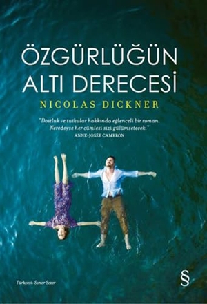 Dickner, Nicolas. Özgürlügün Alti Derecesi. Everest Yayinlari, 2018.