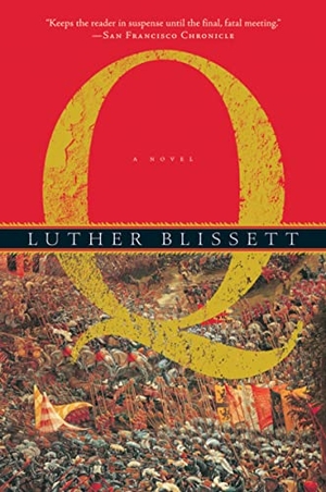 Blissett, Luther. Q. Houghton Mifflin, 2005.