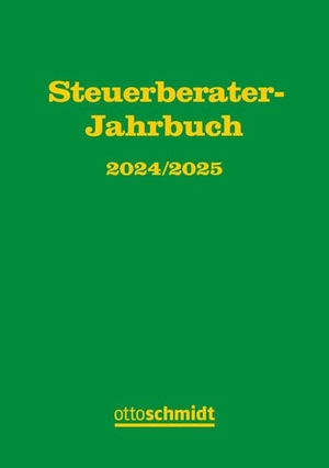 Fachinstitut der Steuerberater Köln (Hrsg.). Steuerberater-Jahrbuch 2024/2025. Schmidt , Dr. Otto, 2025.