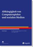 Abhängigkeit von Computerspielen und sozialen Medien