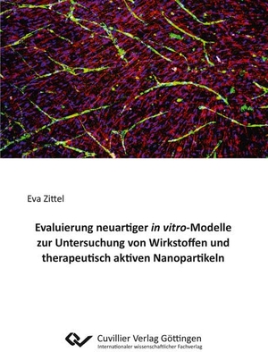 Zittel, Eva. Evaluierung neuartiger in vitro-Modelle zur Untersuchung von Wirkstoffen und therapeutisch aktiven Nanopartikeln. Cuvillier, 2019.