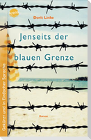 Jenseits der blauen Grenze