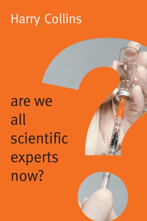 Collins, Harry. Are We All Scientific Experts Now?. Polity Press, 2014.