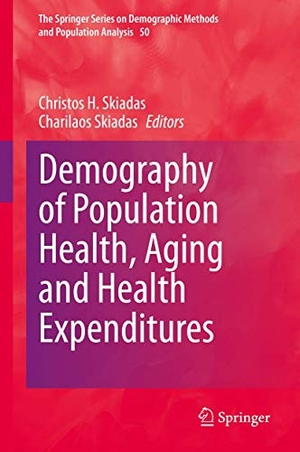 Skiadas, Charilaos / Christos H. Skiadas (Hrsg.). Demography of Population Health, Aging and Health Expenditures. Springer International Publishing, 2020.