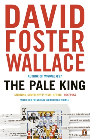 Wallace, David Foster. The Pale King. Penguin Books Ltd (UK), 2012.