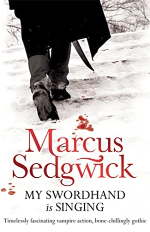 Sedgwick, Marcus. My Swordhand is Singing. Hachette Children's Group, 2010.