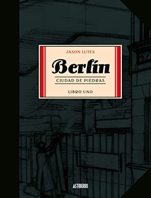 Lutes, Jason. Ciudad de piedras. Astiberri Ediciones, 2006.